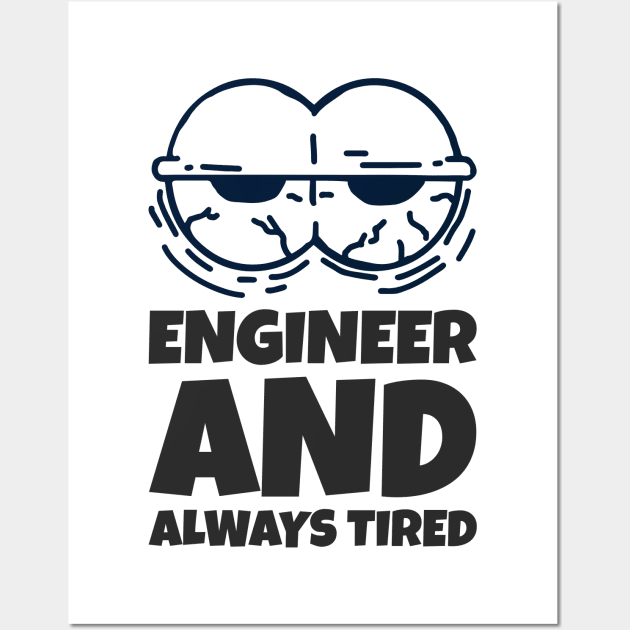 Funny Tired Engineer Wall Art by ForEngineer